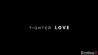 Tighter Love