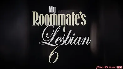 My Roommate's A Lesbian 6 - Scene 3