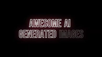 Awesome AI Generated Images