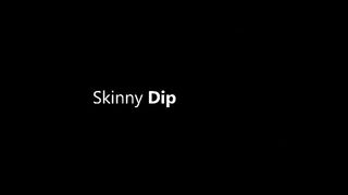 Skinny Dip - S4:E10