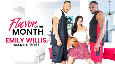 March 2021 Flavor Of The Month Emily Willis - S1:E7